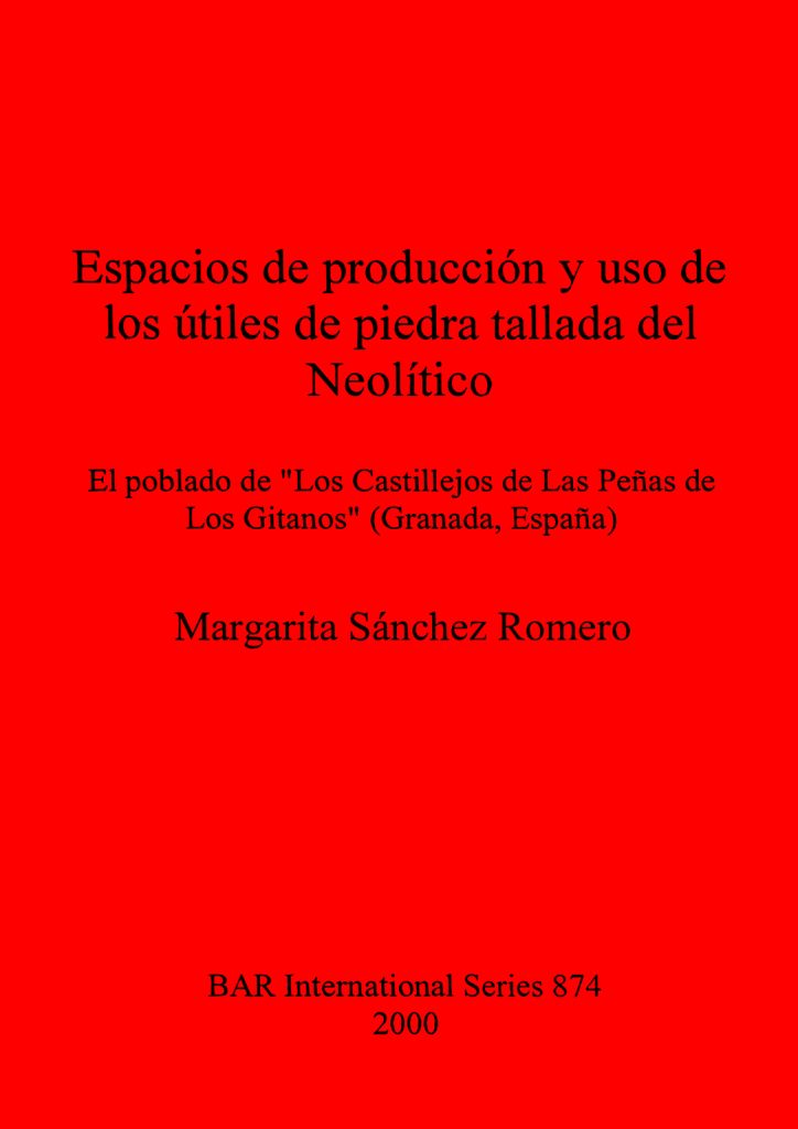 Foto de portada del libro Espacios de producción y uso de los útiles de piedra tallada del Neolítico.